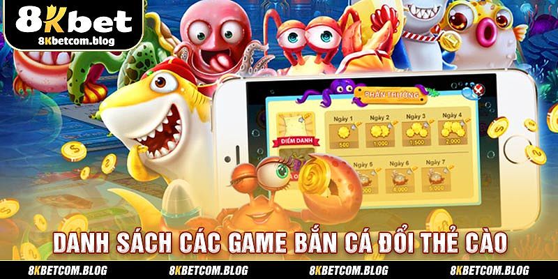 Danh sách các game bắn cá đổi thẻ cào