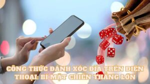 meo choi xoc dia tren dien thoai huong dan toan dien cho nguoi moi 283 3435