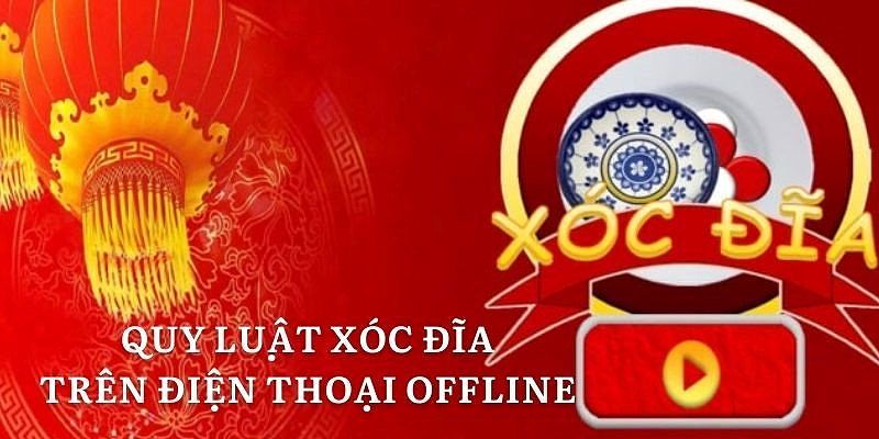 Quy luật Xóc Đĩa trên điện thoại Offline theo Chẵn Lẻ